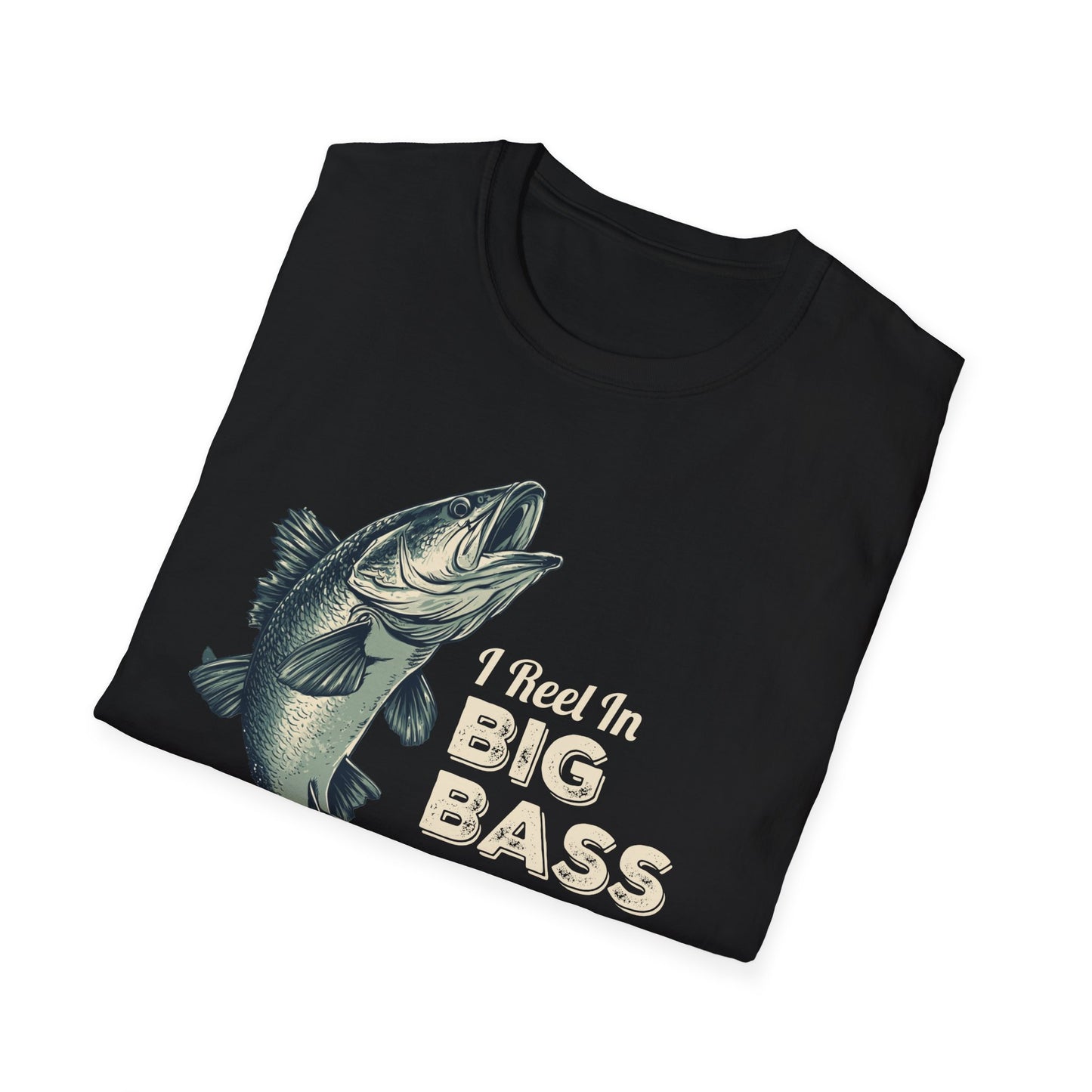 I Reel in Big Bass T-Shirt | Funny Fishing Shirt for Men | Bass Fisherman Gift | Dad Fishing Tee | Outdoorsman Gift