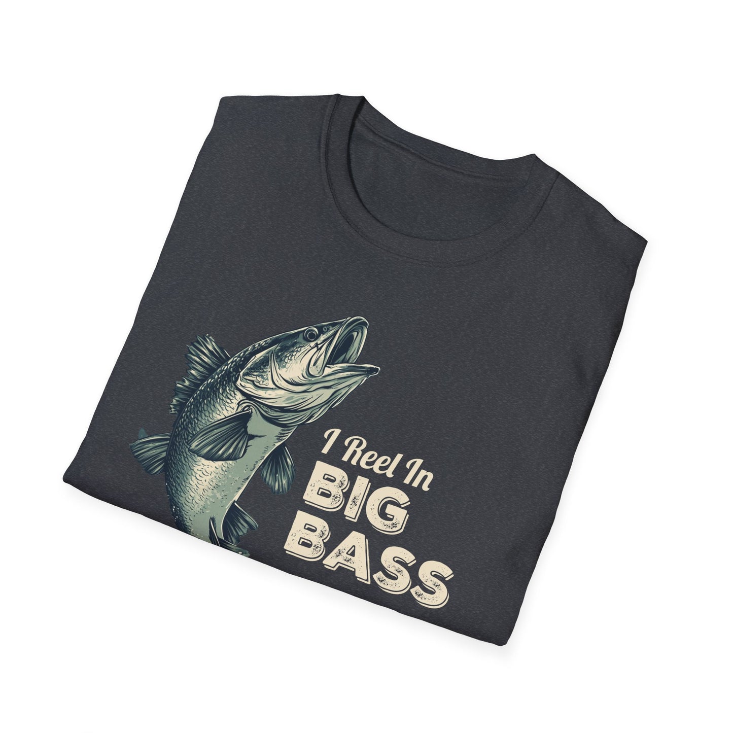 I Reel in Big Bass T-Shirt | Funny Fishing Shirt for Men | Bass Fisherman Gift | Dad Fishing Tee | Outdoorsman Gift