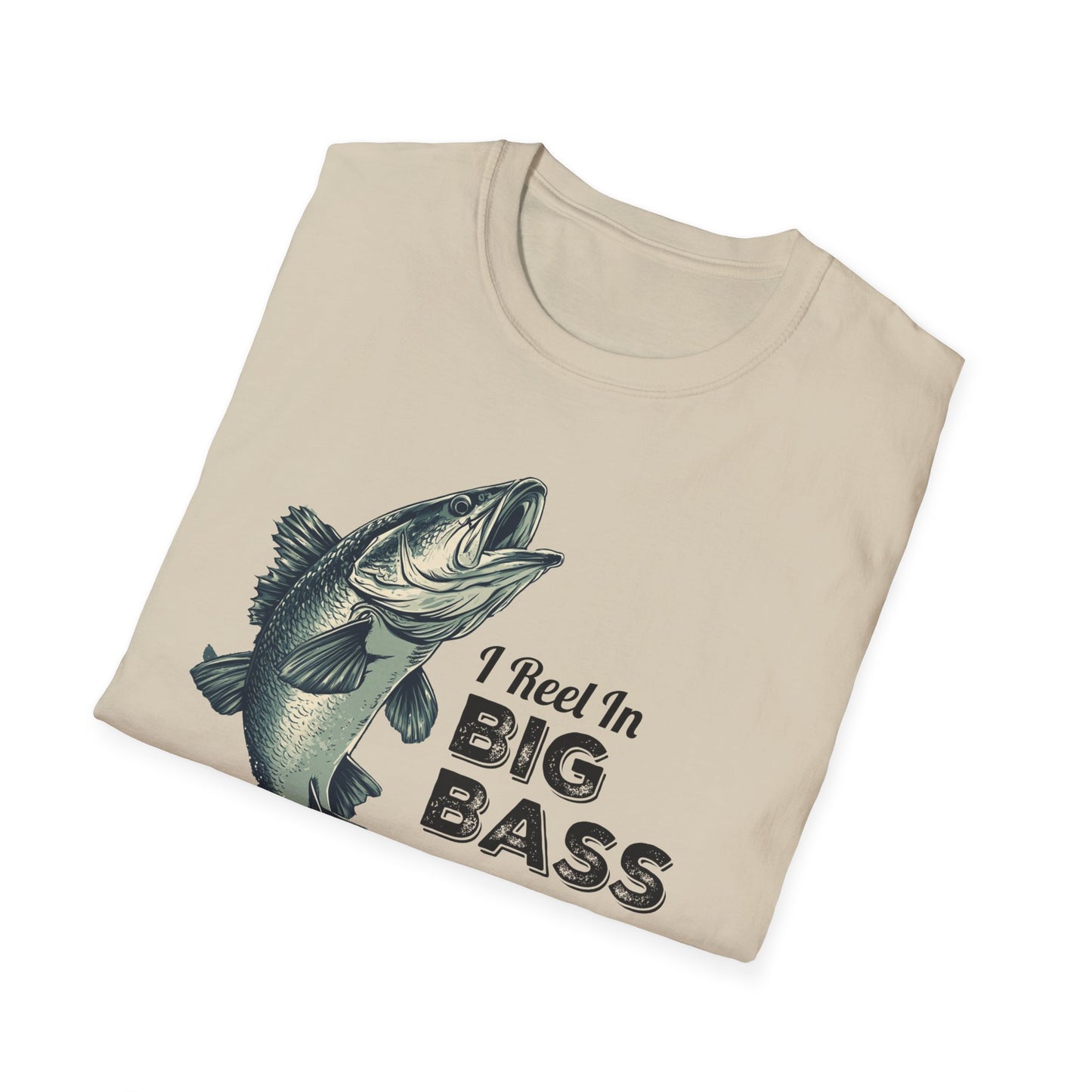 I Reel in Big Bass T-Shirt | Funny Fishing Shirt for Men | Bass Fisherman Gift | Dad Fishing Tee | Outdoorsman Gift